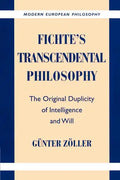 Fichte's Transcendental Philosophy: The Original Duplicity of Intelligence and Will - Paperback