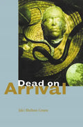 Dead on Arrival: Poems - Paperback