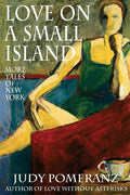 Love on a Small Island: More Tales of New York - Paperback