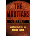 The Martians: Evidence of Life on the Red Planet - Paperback