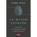 Un Mundo Extraño: Apuntes de Una Neuróloga Sobre La Mente Humana / Strange World: A Neurologist's Notes on the Human Mind - Paperback