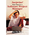 Surprise! Now You're a Software Project Manager - Paperback