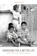 Searching for a Better Life: Growing Up in the Slums of Bangkok - Paperback
