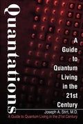 Quantations: A Guide to Quantum Living in the 21st Century - Paperback