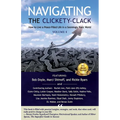 Navigating the Clickety-Clack: How to Live a Peace-Filled Life in a Seemingly Toxic World, Volume 4 - Paperback