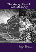 The Antiquities of Free-Masonry - Hardcover
