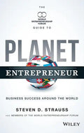 Planet Entrepreneur: The World Entrepreneurship Forum's Guide to Business Success Around the World - Hardcover