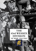 The 43rd Wessex Division at War 1944-1945 - Hardcover