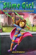 Slime Girl: Book 1 of the Slime Girl Adventures - Paperback