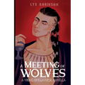 A Meeting of Wolves: A Viking Omegaverse Novella - Paperback