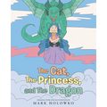 The Cat, The Princess, and The Dragon - Paperback