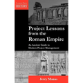 Project Lessons from the Roman Empire: An Ancient Guide to Modern Project Management - Paperback