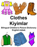 English-Uzbek Clothes/Kiyimlar Bilingual Children's Picture Dictionary - Paperback