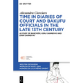 Time in Diaries of Court and Bakufu Officials in the Late 13th Century: A Study of Kanchūki, Kenji Sannen KI and Einin Sannen KI - Hardcover