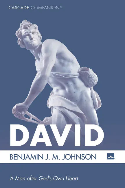 David: A Man After God's Own Heart - Paperback