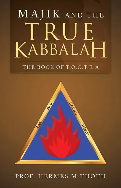 Majik and the True Kabbalah: The Book of T.O.O.T.R.A - Paperback