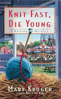 Knit Fast, Die Young: A Knitting Mystery - Paperback