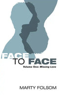 Face to Face, Volume One: Missing Love - Paperback