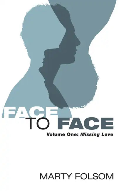 Face to Face, Volume One: Missing Love - Paperback