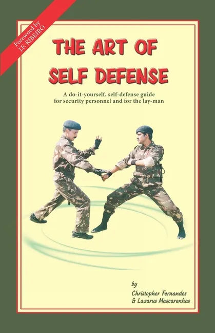 The Art of Self Defense: A do-it-yourself, self-defense guide for security personnel and for the lay-man - Paperback