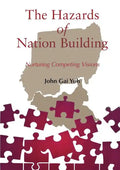The Hazards of Nation Building: Nurturing Competing Visions - Paperback