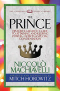 The Prince (Condensed Classics): History's Greatest Guide to Attaining and Keeping Power'äï Now in a Special Condensation - Paperback