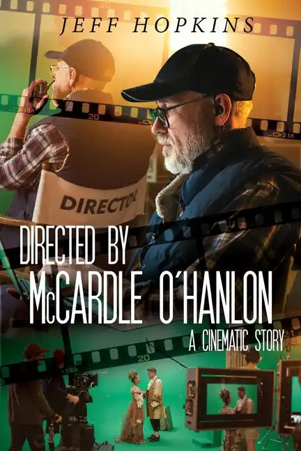 Directed by McCardle O'Hanlon: A Cinematic Story - Paperback