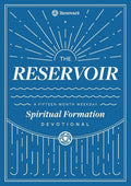 The Reservoir: A 15-Month Weekday Devotional for Individuals and Groups - Paperback