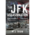 The JFK Assassination: Conspiracies and Coverups - Hardcover
