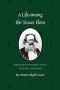 A Life Among the Texas Flora: Ferdinand Lindheimer's Letters to George Engelmann - Paperback