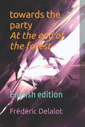 towards the party At the end of the forest: English edition - Paperback