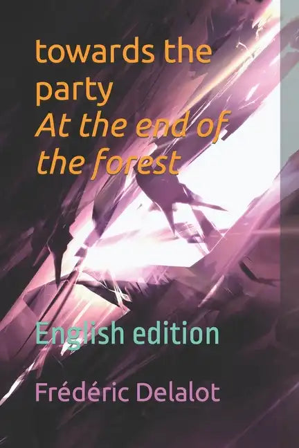 towards the party At the end of the forest: English edition - Paperback