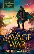 The Savage War: The Black Phantom Chronicles (Book 1) - Paperback