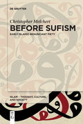 Before Sufism: Early Islamic Renunciant Piety - Paperback