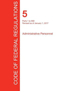 CFR 5, Parts 1 to 699, Administrative Personnel, January 01, 2017 (Volume 1 of 3) - Paperback