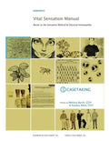 Vital Sensation Manual Unit 1: Casetaking in Homeopathy: Based on the Sensation Method & Classical Homeopathy - Paperback