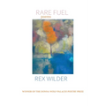 Rare Fuel: WINNER OF THE 2023 The Donna Wolf-Palacio Poetry Prize - Paperback