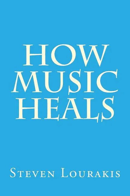 How Music Heals - Paperback