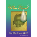Who Cried for the Little Girl - Paperback
