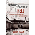 The Theory and Practice of Hell: The German Concentration Camps and the System Behind Them - Paperback