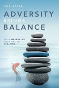 Adversity Brings Balance: From Observing Your Life to Creating It - Paperback