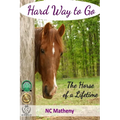 Hard Way to Go: The Horse of a Lifetime - Paperback