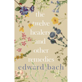 The Twelve Healers and Other Remedies - Paperback