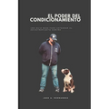 El Poder del Condicionamiento - Paperback