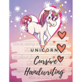 Unicorn Cursive Handwriting Workbook: Learn, Practice and Master the Art of Penmanship with Inspiring and Motivational Poems Quotes. Cute Fancy Pink W - Paperback