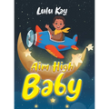 Aim High Baby - Hardcover