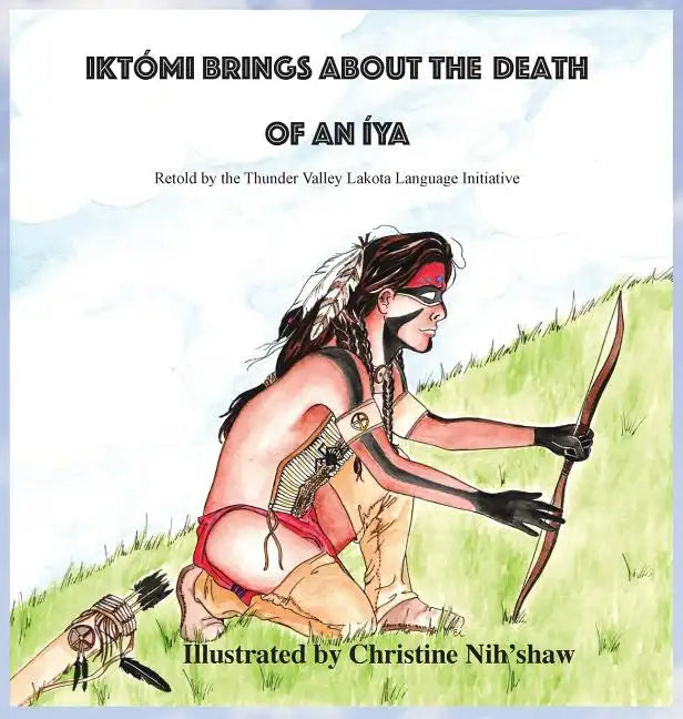 Ikto'mi Brings About the Death of an Iya - Hardcover