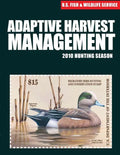 Adaptive Harvest Management 2010 Hunting Season - Paperback