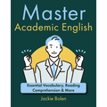 Master Academic English: Essential Vocabulary, Reading Comprehension & More - Paperback
