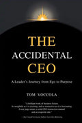 The Accidental CEO - A Leader's Journey from Ego to Purpose - Paperback